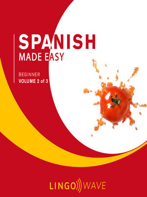 cover image of Spanish Made Easy--Beginner--Volume 2 of 3